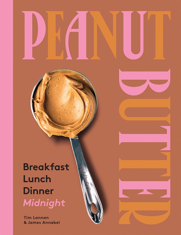 Oh Nuts Peanut Butter Recipes For Breakfast Dinner And Dessert Food The Guardian Oh Nuts Peanut Butter Recipes For Breakfast Dinner And Dessert Food The Guardian
