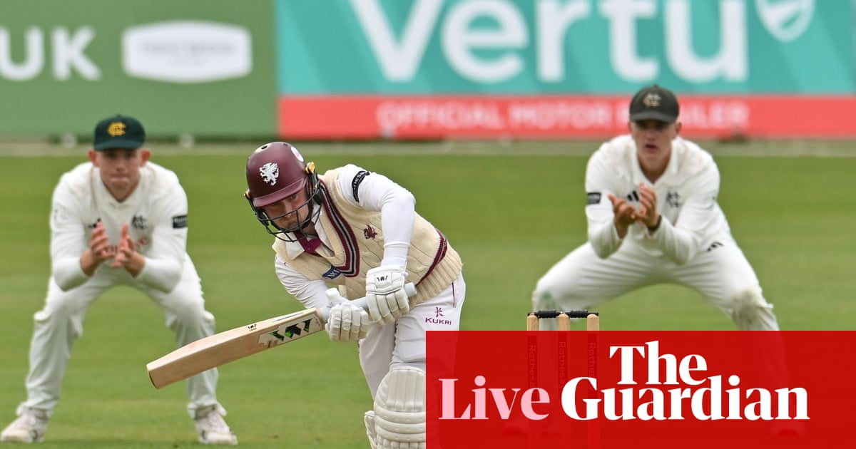 Nottinghamshire v Somerset, Yorkshire v Warwickshire, and more: county cricket, day one – live