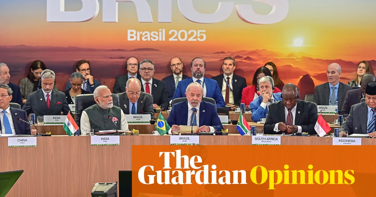 The Guardian view on Brics growing up: A new bloc seeks autonomy  and eyes a post-western order | Editorial
