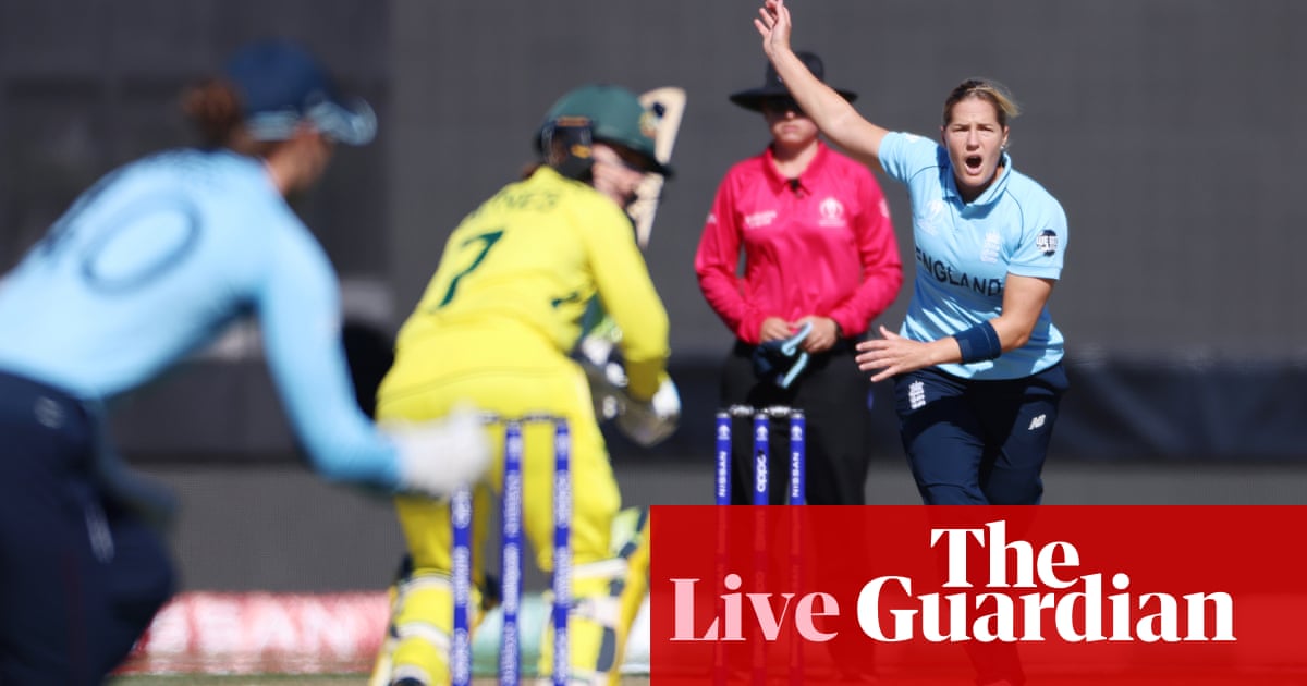 Australia v England: Women’s Cricket World Cup 2022 final – live! - The Guardian