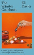 The Spinster Cookbook by Eli Davies.