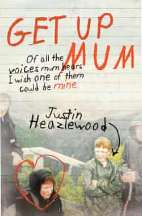 Cover image for Get Up Mum by Justin Heazlewood.