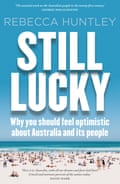 Still Lucky by Rebecca Huntley, published in January 2017
