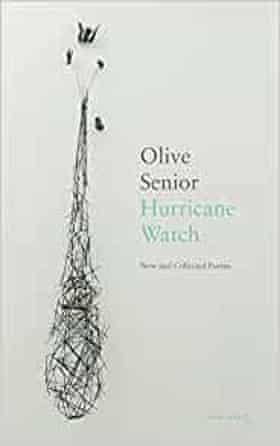 Hurricane Watch- New and Collected Poems by Olive Senior