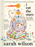 the cover of the book I Eat the Stars by Sarah Wilson