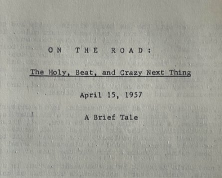 On the Road; The Holy, Beat, and Crazy Next Thing; April 15, 1957; A Brief Tale
