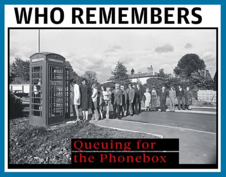 mock meme saying ‘who remembers queueing for the phone box’