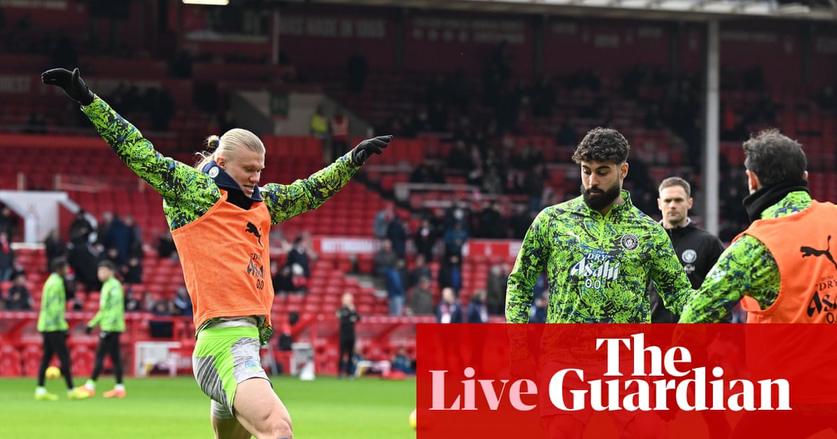 Nottingham Forest v Manchester City: Premier League – live