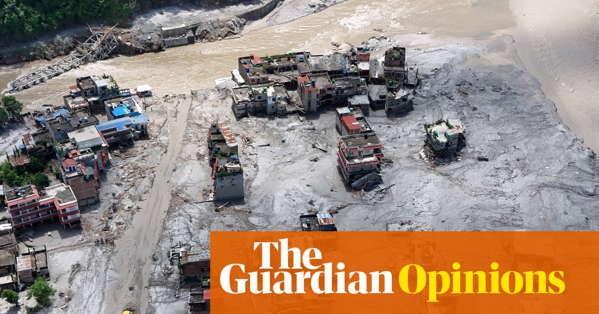 The Guardian view on the Nepal-Tibet floods: prepare for more climate-linked disasters | Editorial