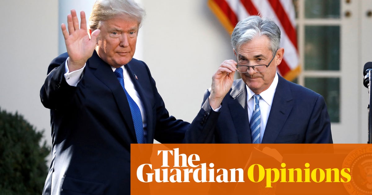 Even Trump must know that firing the chair of the Fed would be self-defeating