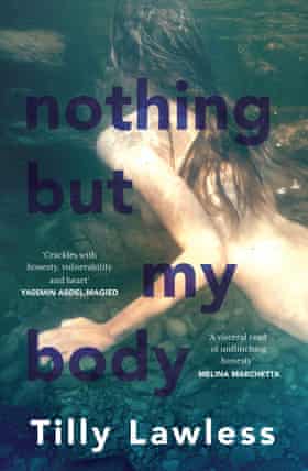 Cover image for the novel Nothing But My Body by Tilly Lawless, out now through Allen and Unwin.