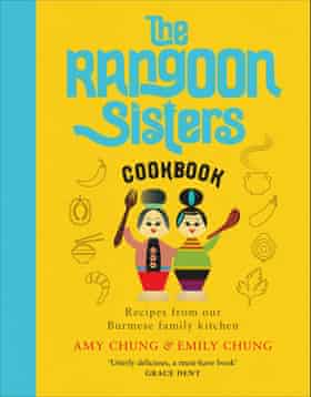 The Rangoon Sisters Cookbook Amy & Emily Chung