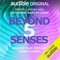 The Beyond 5 Senses podcast logo