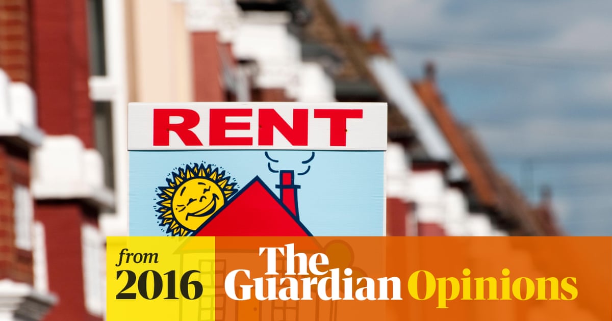 Is It Time To Abandon The Dream Of Owning A Home Readers Views Opinion The Guardian Is It Time To Abandon The Dream Of Owning A Home Readers Views Opinion The Guardian