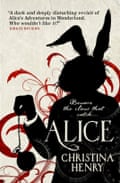 Christina Henry’s Alice (Titan Books, £7.99)