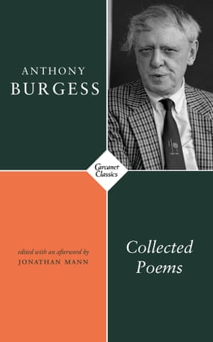 The new collection: Anthony Burgess. Collected Poems.