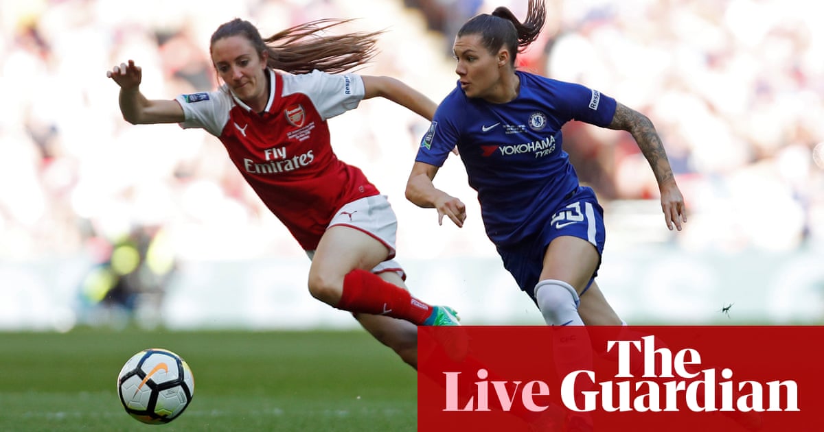 Arsenal v Chelsea: 2018 Women's FA Cup final – live! | Football | The
