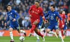 Chelsea v Liverpool: Carabao Cup final – live!