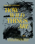 How Wild Things Are by Analiese Gregory.