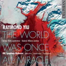 Raymond Yiu: The World Was Once All Miracle album cover.