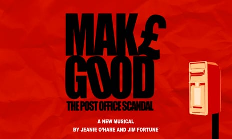 Make Good: the Post Office Scandal, A New Musical, poster with large black font and a small postbox