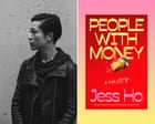 People With Money by Jess Ho review – race, class and gender collide in this outlandish but overcooked satire