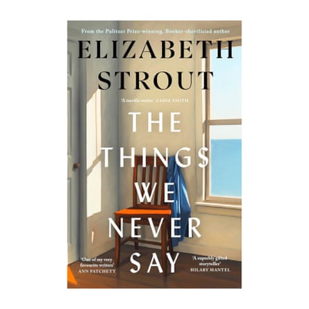 The Things We Never Say by Elizabeth Strout