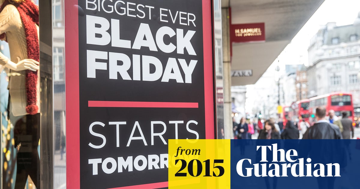 Black Friday 2015: the best UK deals | Business | The Guardian - When Is Black Friday 2015 Uk Deals