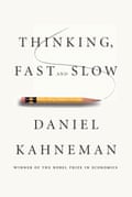 Thinking Fast and Slow Daniel Kahneman
