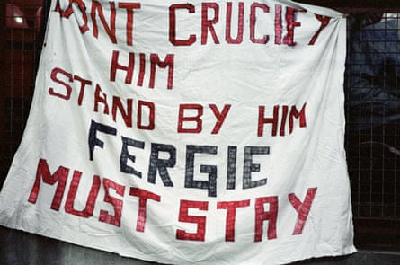 A banner in the United end at the City Ground in 1990, reading: ‘Don’t crucify him. Stand by him. Fergie must stay.’