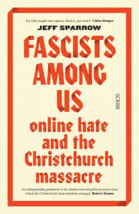 Cover image for Fascists Among Us: Online Hate and the Christchurch Massacre by Jeff Sparrow