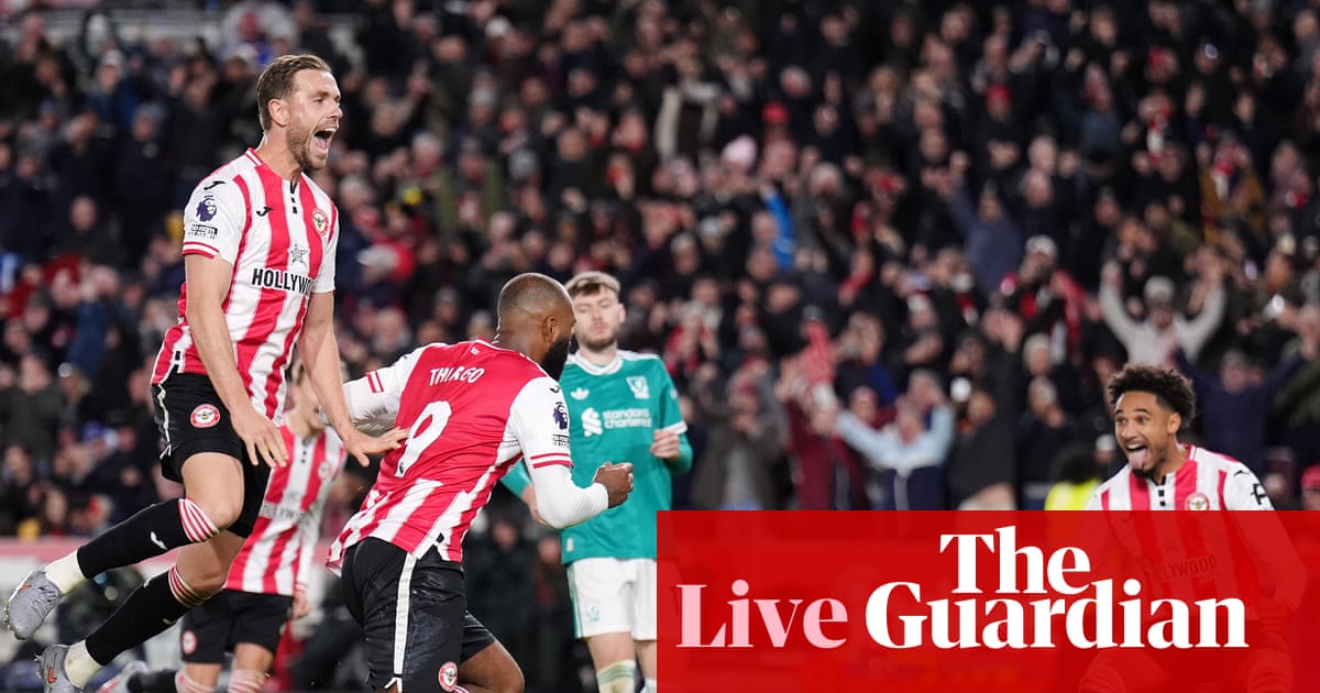 Brentford 3-2 Liverpool: Premier League – as it happened Brentford 3-2 Liverpool: Premier League – as it happened