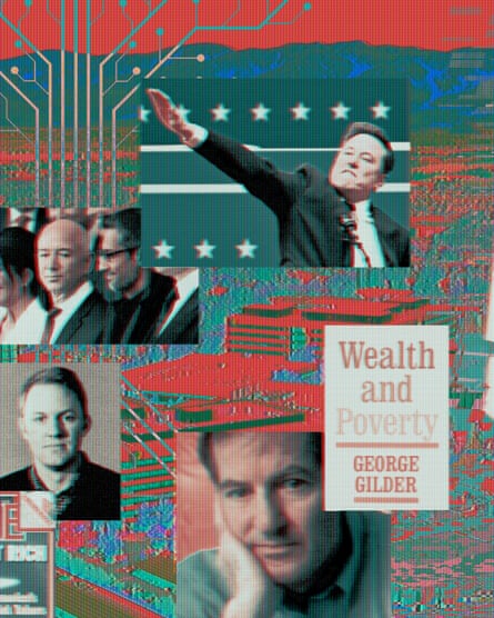 collage shows elon musk making what appears to be a fascist salute, marc andreessen and george gilder separately posing for the camera, and the book title ‘wealth and poverty’ by george gilder