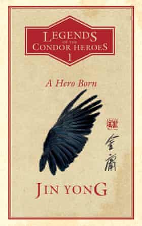 Legends of the Condor Heroes by Jin Yong, translated by Anna Holmwood.