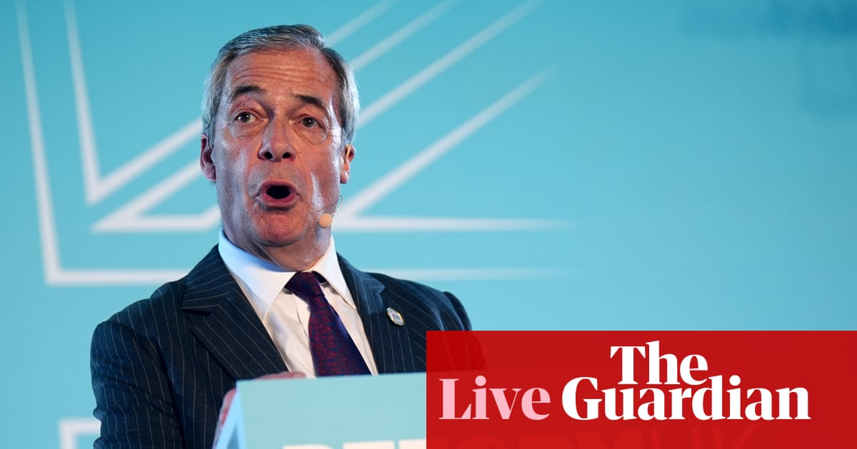 Reform UK no longer ‘one-man band’, Farage says as he prepares to announce ‘shadow cabinet’ appointments – UK politics live