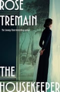 The Housekeeper by Rose Tremain