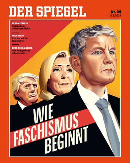 Der Spiegel’s cover shows Donald Trump, Marine Le Pen and Björn Höcke with the headline, How fascism begins