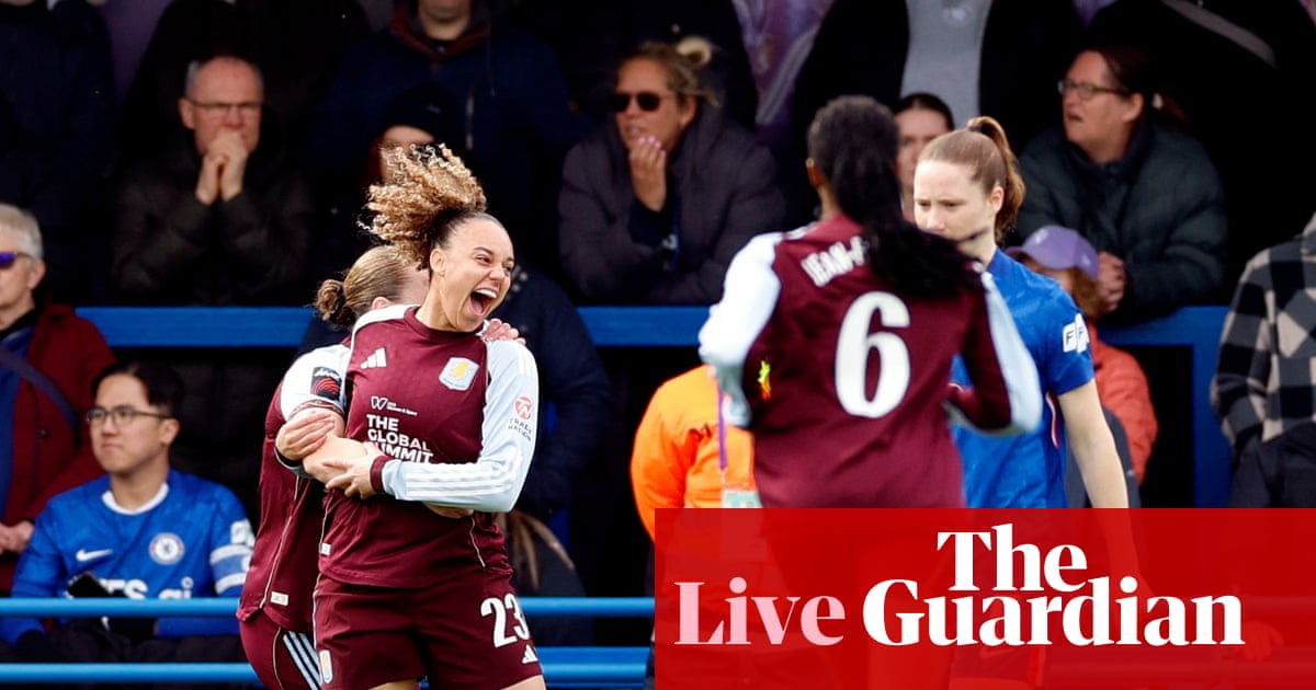 Chelsea v Aston Villa: Women's Super League live