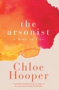 Cover image for The Arsonist by Chloe Hooper