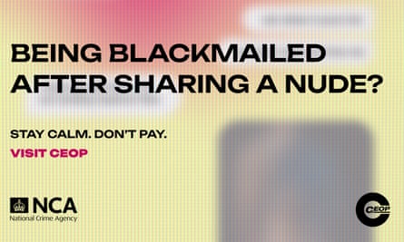 Screenshot of NCA campaign image which reads: Being blackmailed after sharing a nude? Stay calm. Don’t pay.