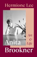 cover of Anita Brookner- Art and Life by Hermione Lee