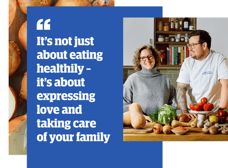 Karen Poole and Jamie Robinson with quote: “It’s not just about eating healthily - it’s about expressing love and taking care of your family”