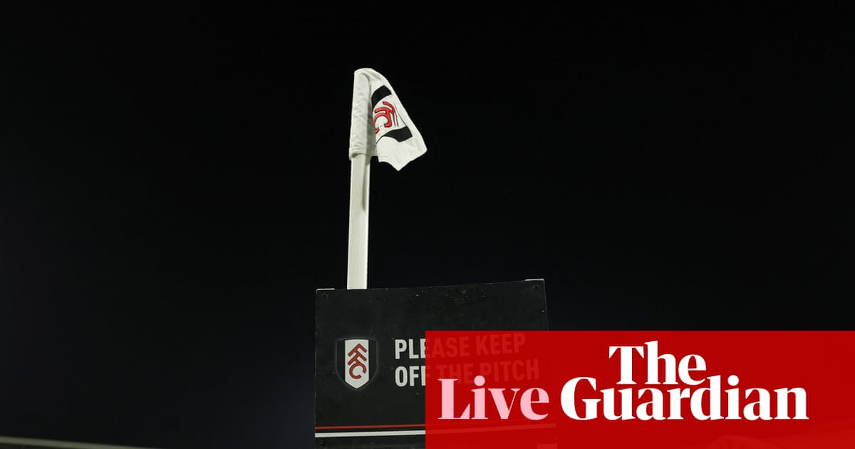 Fulham v Manchester City, Barcelona v Atlético Madrid and more – football live