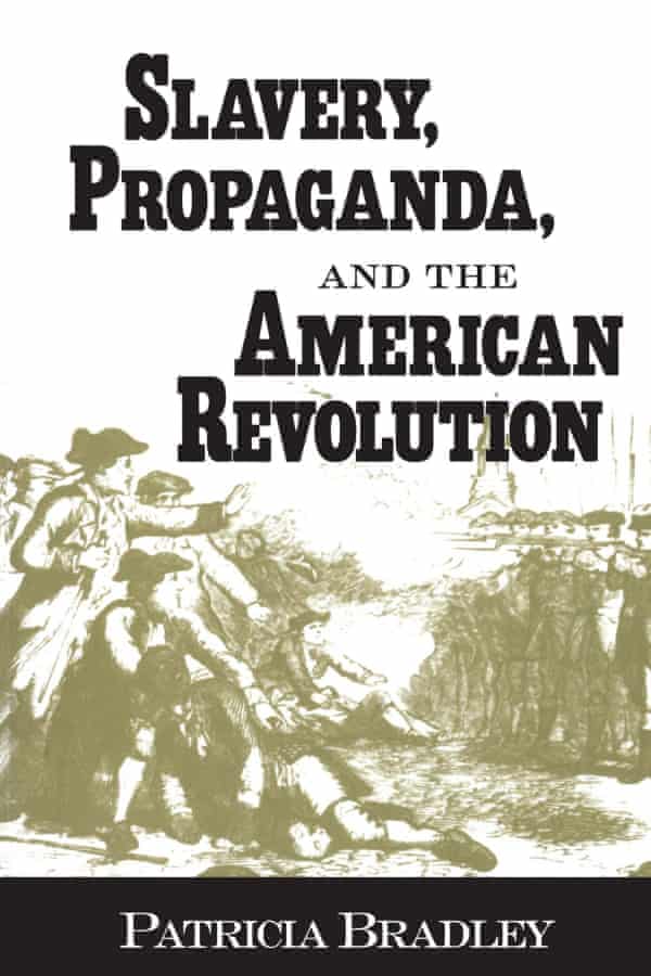 Slavery, Propaganda and the American Revolution
