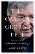 Cover of the book The Case of George Pell by Melissa Davey