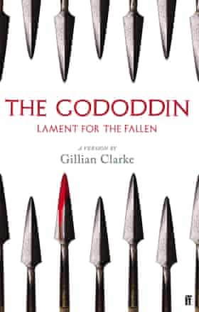 Gillian Clarke’s The Gododdin (Faber) 