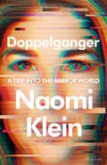 Doppelganger by Naomi Klein.