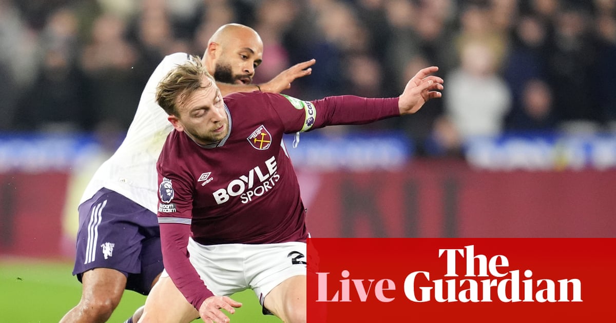 West Ham United v Manchester United: Premier League – live West Ham United v Manchester United: Premier League – live