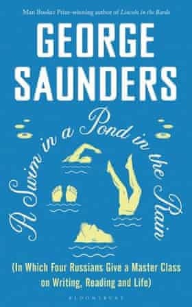 A Swim in a Pond in the Rain by George Saunders