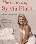 The Letters of Sylvia Plath: Volume 2: 1956-1963, edited by Karen V. Kukil and Peter K. Steinberg.